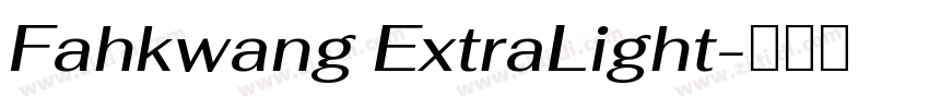 Fahkwang ExtraLight字体转换